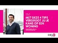 Met deze 4 tips vergroot jij je kans tijdens de woningschaarste