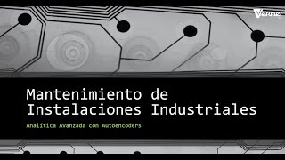 Webinar Inteligencia Artificial en Mantenimiento Industrial: Implementación y Resultados Reales ✅​