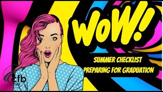 Summer Checklist & Preparing for Graduation