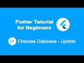 Flutter Tutorial for Beginners 27 Firebase Database Update