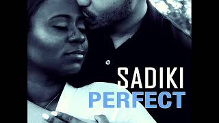 Sadiki - Perfect (Official Audio) ( Skinny Bwoy Records) (December 2019)