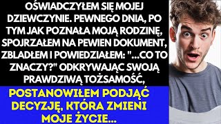 Poprosiłem moją dziewczynę, żeby za mnie wyszła. Znalazłem dokument przedstawiający moją prawdziwą..