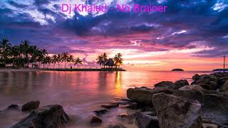 DJ Khaled - No Brainer (Clean Edit) (Feat. Justin Bieber, Chance the Rapper, and Quavo)