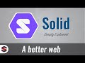 Solid - A Better Web (Simply Explained)