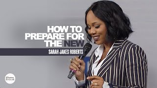 How to Prepare for the New X Sarah Jakes Roberts
