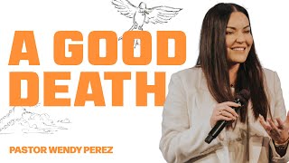 A Good Death | Wendy Perez