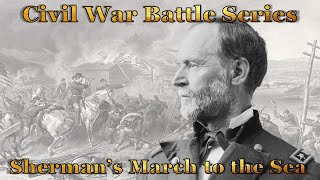 General Sherman's March To The Sea: Decimating Georgia and the Confederacy and Making Georgia Howl!