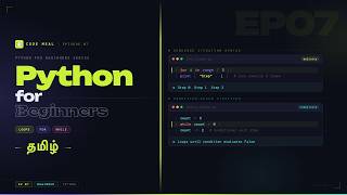 Python For Beginners - Episode 07 - Looping | For Loop | While Loop - Tamil