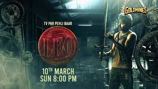 Leo Movie World Television premiere 10 March 8 PM only on Goldmines