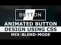 Css Animated Button Design - Css Mix Blend Mode Effects - Cool Button Hover Effects