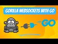 #12 Golang - Gorilla WebSockets