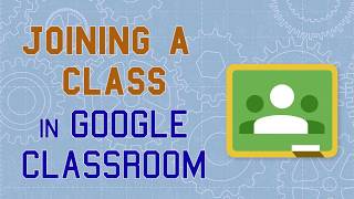 Joining A Class in Google Classroom