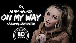 On My Way (8D Audio) Alan Walker || Sabrina Carpenter || Farruko