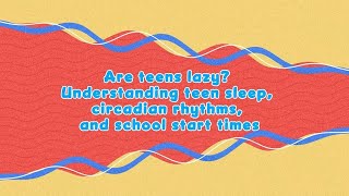 Why Are Teens So Sleepy?