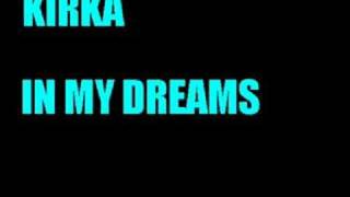 Kirka - In My Dreams