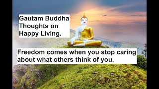 Gautam Buddha Thoughts on Happy Living | Best Buddha General Thoughts |  Gautam Buddha Quotes