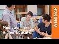 Webinar: Mediation in Higher Education