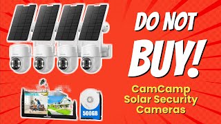 DON'T BUY CAMCAMP Solar Security Cameras BEFORE WATCHING THIS VIDEO! (8 Reasons)