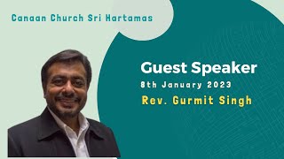 CCSH Onsite \u0026 Online 08.01.2023 | Rev. Gurmit Singh