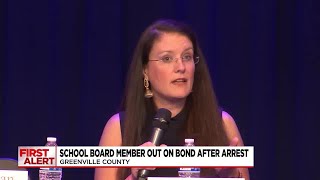 Greenville Co. school board member out on bond following arrest