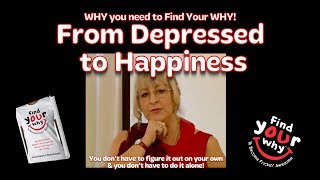 Find Your WHY! How to go From Depressed to Happiness | Cheryl Chapman 2018