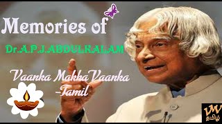 Memories of Dr.A.P.J.Abdul Kalam.