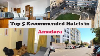 Top 5 Recommended Hotels In Amadora | Top 5 Best 3 Star Hotels In Amadora