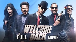 Welcome Back 2015 Hindi Full Movie Starring John Abraham, Anil Kapoor, Shruti Haasan