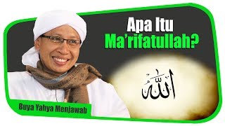 Apa itu Ma'rifatullah? - Buya Yahya Menjawab