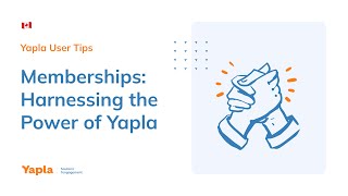 Memberships: Harnessing the Power of Yapla