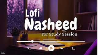 Best Slowed Nasheeds for study/relaxing📚🎧☕|| Nasheeds Playlist || no music