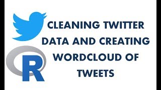 Text Analytics with R | Cleaning Twitter Data and Creating Wordcloud of Tweets