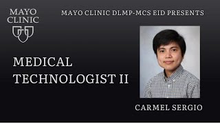 Mayo Clinic DLMP Career Profiles – Medical Technologist II – Carmel Sergio