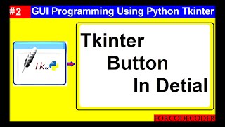 Tkinter Button widget In Detail | GUI Programming Using Python Tkinter #2
