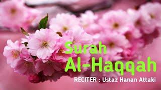 Merinding, Bacaan Al Qur'an merdu Surah Al Haqqah (Kiamat) yang menggetarkan jiwa, Ust Hanan Attaki