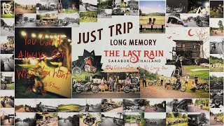 Just trip long memory 02 : The Last Rain (Saraburi : Cha-Om / Nakhon Nayok : Na Long Dow)