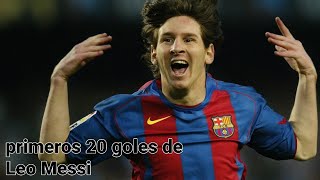 Primeros 20 Goles De Messi En Barcelona