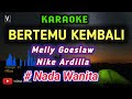 Melly Goeslaw & Nike Ardilla - Bertemu Kembali ( Karaoke )