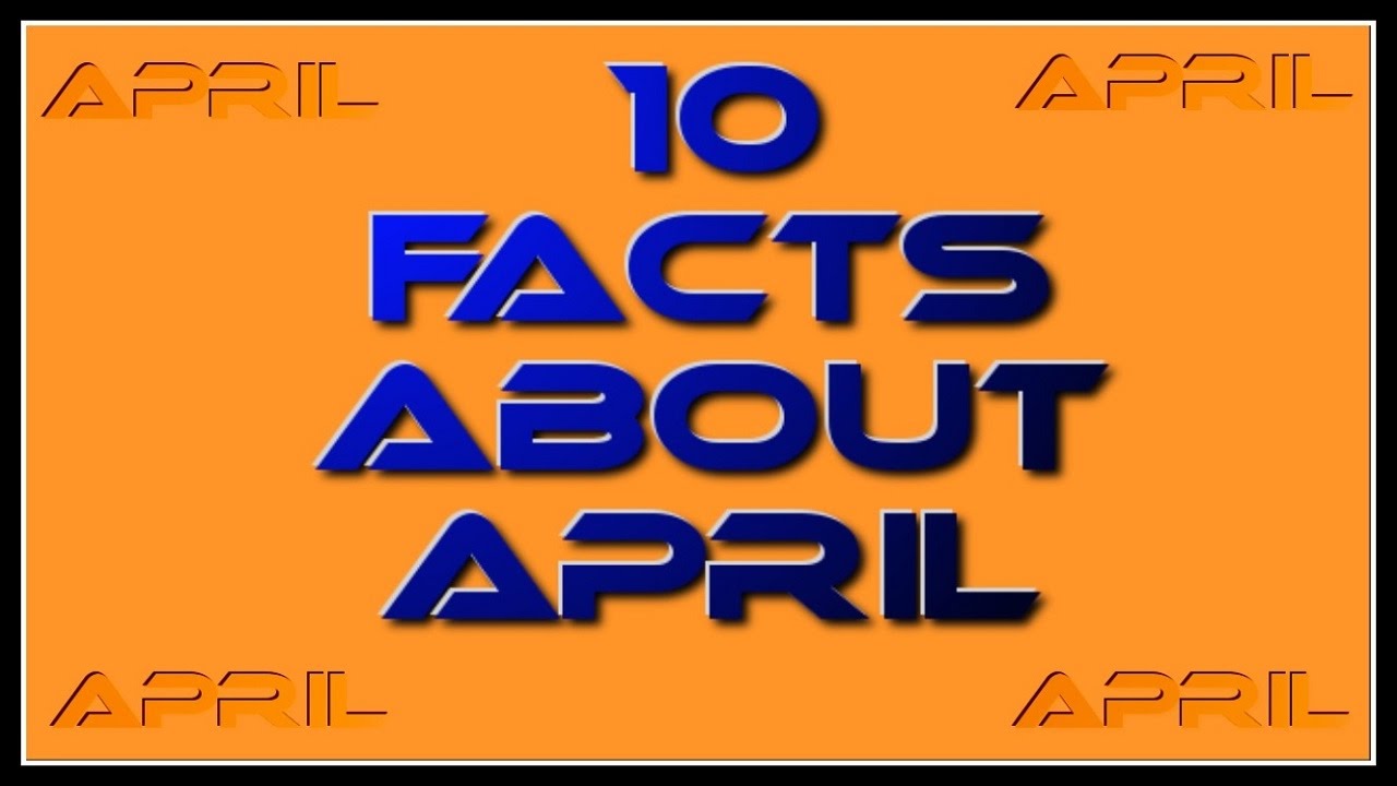 Top 10 Fun Facts About April | Amazing Funny Video| New-2017(HD) - YouTube