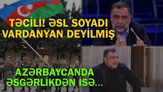 TƏCİLİ! Əsl soyadı Vardanyan deyilmiş - Azərbaycanda əsgərlikdən isə...Trend Xəbər