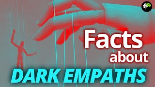 Facts About Dark Empaths | Dark Psychology | Dark Triad Personality | Signs of a Dark Empath
