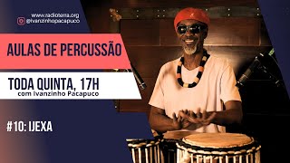 AULA DE PERCUSSÃO: IJEXA (Aula 10 - 3TRI.2024)