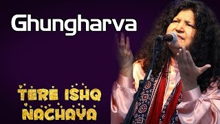 Ghungharva | Abida Parveen | ( Album: Tere Ishq Nachaya ) | Music Today