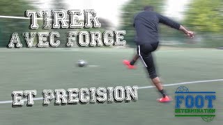 Comment tirer avec FORCE et PRECISION (football)