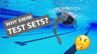 Why Should You Swim Test Sets?