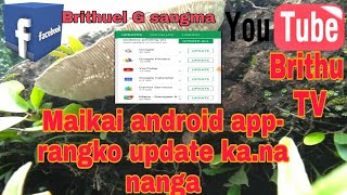 Maikai an.chingni jakkalenggipa android phoneni apprangko update ka.na nanga.