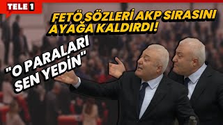 CHP'li vekilin FETÖ sözlerine AKP'li vekil dayanamayıp araya girdi, Meclis karıştı: Hadi oradan!