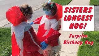 SISTERS LONGEST HUG - Abigail's Surprise Birthday Hug