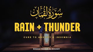 Surah Luqman | Rain + Thunder | Sheikh Yasser Al Dousry