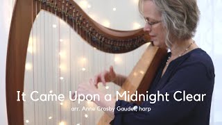 IT CAME UPON A MIDNIGHT CLEAR Christmas harp music by Anne Crosby Gaudet